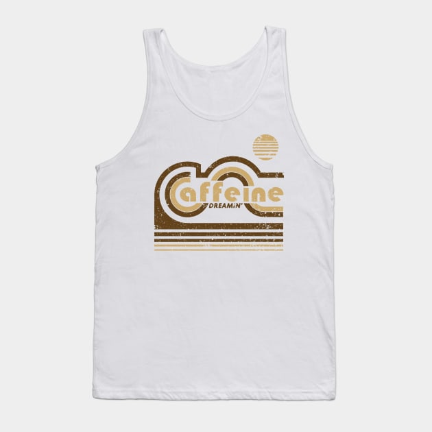 Caffeine Dreaming Tank Top by CoDDesigns